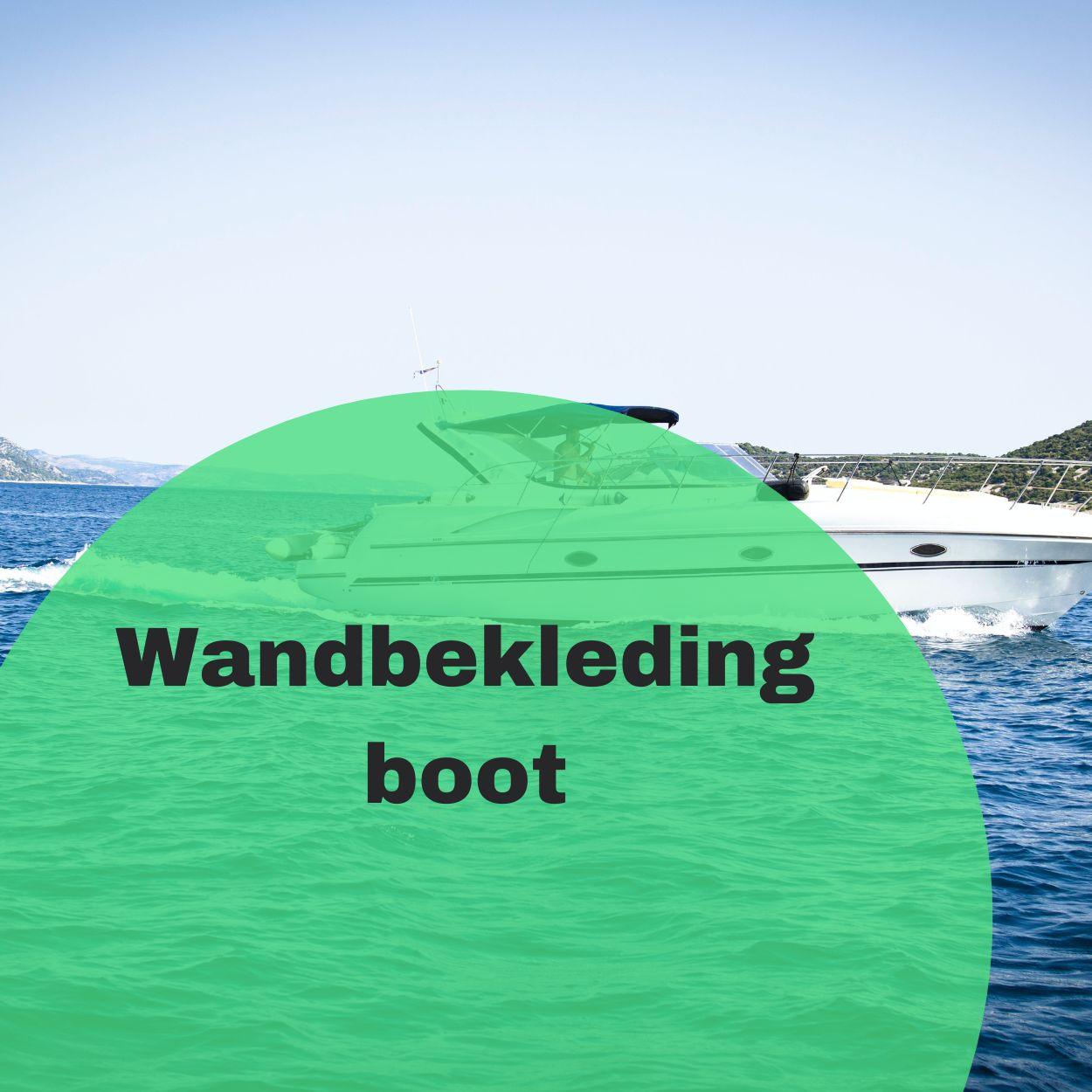 Wandbekleding boot - Wandenbekleden.nl